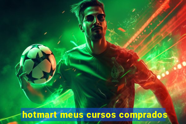 hotmart meus cursos comprados